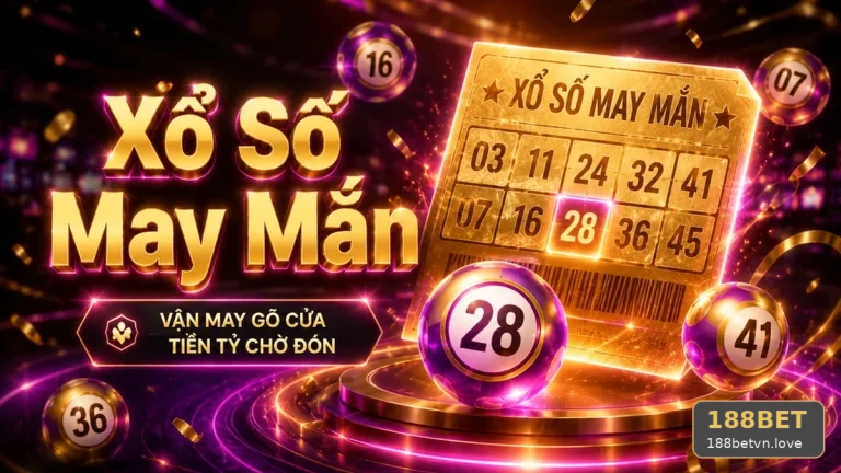 Xổ Số 188BET Tại 188betvn.love: Đọc Chi Tiết Giao Diện Vé Số, Kết Quả Và Hướng Dẫn Kiểm Tra Vé, Kỳ Quay Cùng Nguồn Công Bố – Góc Tiếp Cận Thân Thiện